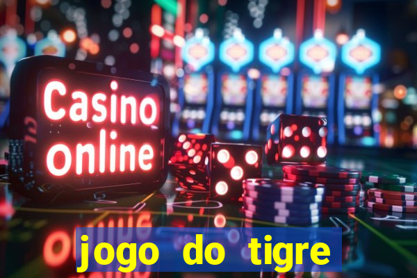 jogo do tigre bonus de cadastro